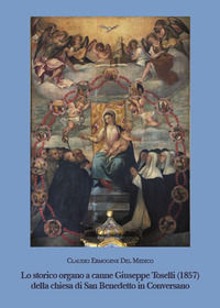 9788893554480 - Lo storico organo a canne Giuseppe Toselli (1857) della chiesa di san Benedetto di Conversano