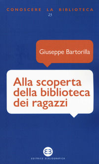 9788893570619 - Alla scoperta della biblioteca dei ragazzi