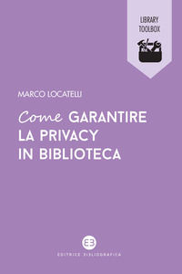 9788893572101 - Come garantire la privacy in biblioteca