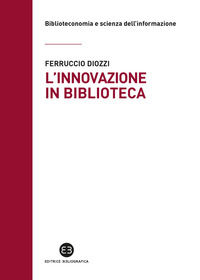 9788893574723 - L'innovazione in biblioteca