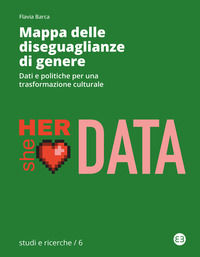 9788893575836 - Mappa delle diseguaglianze di genere. Dati e politiche per una trasformazione culturale