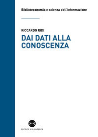 9788893576772 - Dai dati alla conoscenza. Introduzione all'epistemologia dell'informazione