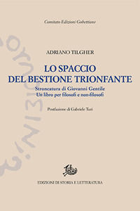 9788893590273 - Lo spaccio del bestione trionfante. Stroncatura di Giovanni Gentile
