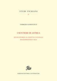 9788893591225 - I sentieri di Astrea. Studi intorno al «Diritto universale» di Giambattista Vico