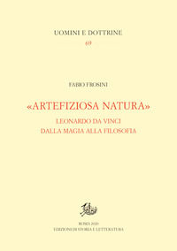 9788893594189 - «Artefiziosa natura». Leonardo da Vinci dalla magia alla filosofia