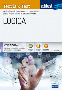 9788893621205 - EdiTEST. Logica. Teoria & test. Nozioni teoriche ed esercizi commentati per i test di accesso. Con Contenuto digitale (f
