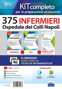 9788893624183 - Kit completo per la preparazione al concorso 375 Infermieri Ospedale dei Colli Napoli: Il manuale dei concorsi per infer