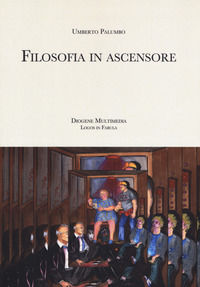 9788893631198 - Filosofia in ascensore. Ediz. ampliata