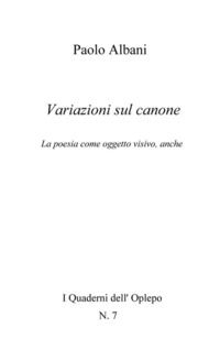 9788893641364 - Variazioni sul canone. La poesia come oggetto visivo, anche