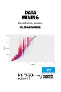 9788893642682 - Data mining. Principali tecniche statistiche