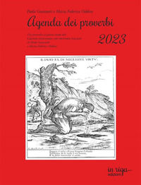 9788893644075 - Agenda dei proverbi 2023. Un proverbio al giorno tratto dal Grande dizionario dei proverbi italiani di Paola Guazzotti e