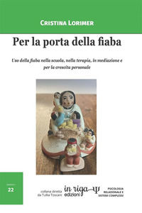 9788893644426 - Per la porta della fiaba. Uso della fiaba nella scuola, nella terapia, in mediazione e per la crescita personale