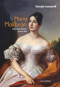 9788893662857 - Maria Malibran. Vita straordinaria di una diva