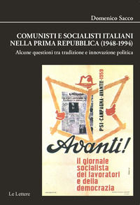 9788893663304 - Comunisti e socialisti italiani nella Prima Repubblica (1948-1994). Alcune questioni tra tradizione e innovazione politi