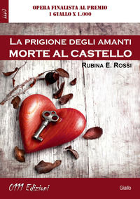 9788893702492 - La prigione degli amanti. Morte al castello