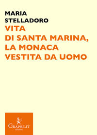 9788893720564 - Vita di santa Marina, la monaca vestita da uomo