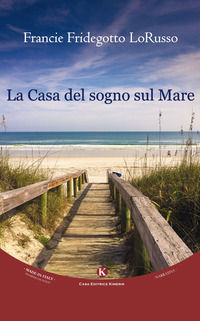 9788893750059 - La casa del sogno sul mare