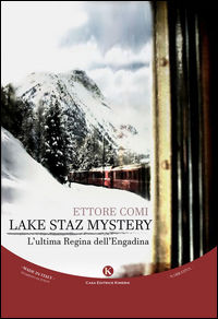9788893750394 - Lake staz mystery. L'ultima regina dell'Engadina