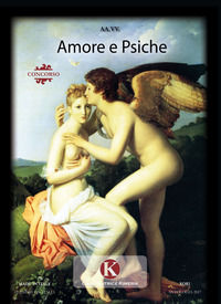9788893753814 - Amore e Psiche. L'enigma dell'amore