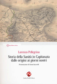 9788893760126 - Storia della sanità in Capitanata dalle origini ai giorni nostri