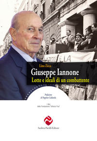 9788893760683 - Giuseppe Iannone. Lotte e ideali di un combattente
