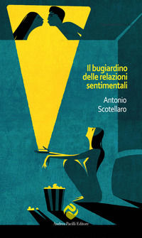 9788893760942 - Il bugiardino delle relazioni sentimentali