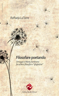 9788893761192 - Filosofare poetando. Omaggio a Maria Zambrano