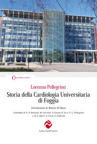 9788893761574 - Storia della cardiologia universitaria di Foggia
