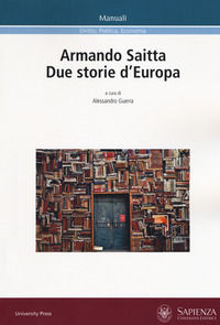 9788893770514 - Armando Saitta. Due storie d'Europa