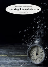 9788893781725 - Una singolare coincidenza