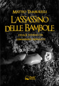 9788893782869 - L'assassino delle bambole. 1955: il ritorno del commissario Novaretti