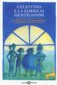 9788893814720 - Celestino e la famiglia Gentilissimi di Achille Campanile