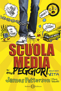 9788893816854 - Scuola media. Gli anni peggiori della mia vita. Nuova ediz.