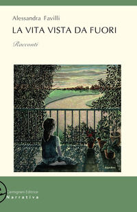 9788893831635 - La vita vista da fuori