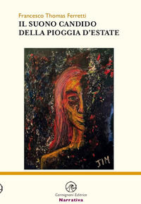 9788893832328 - Il suono candido della pioggia d'estate