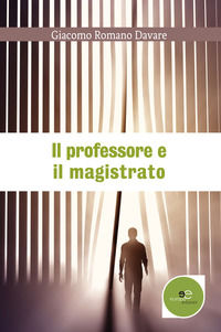 9788893841702 - Il professore e il magistrato