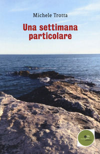 9788893844741 - Una settimana particolare