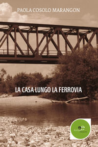 9788893848862 - La casa lungo la ferrovia