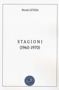 9788893849784 - Stagioni (1960-1970)