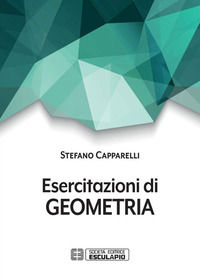 9788893851626 - Esercitazioni di geometria