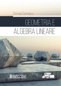 9788893854498 - Geometria e algebra lineare. Con Contenuto digitale per accesso online
