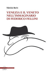 9788893872676 - Venezia e il Veneto nell'immaginario di Federico Fellini