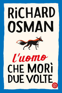 9788893903882 - L'uomo che morì due volte