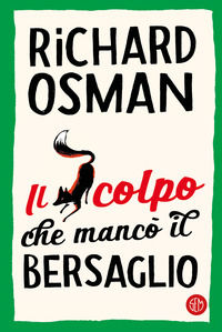 9788893904841 - Il colpo che mancò il bersaglio