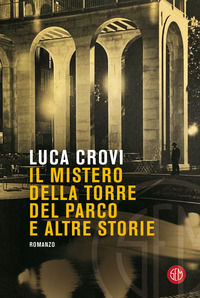 9788893904933 - Il mistero della torre del parco e altre storie