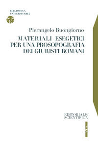 9788893918480 - Materiali esegetici per una prosopografia dei giuristi romani