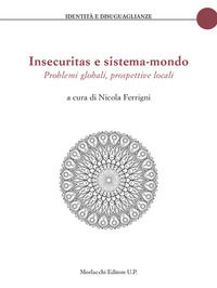 9788893920582 - Insecuritas e sistema-mondo. Problemi globali, prospettive locali
