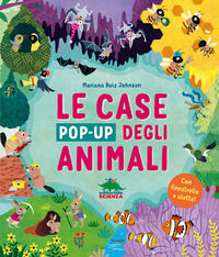 9788893930154 - Le case pop-up degli animali. Ediz. illustrata