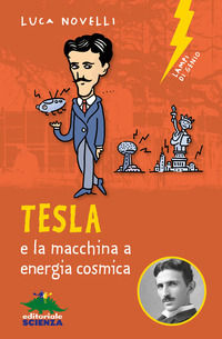 9788893930338 - Tesla e la macchina a energia cosmica