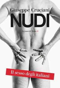 9788893950374 - Nudi. Il sesso degli italiani